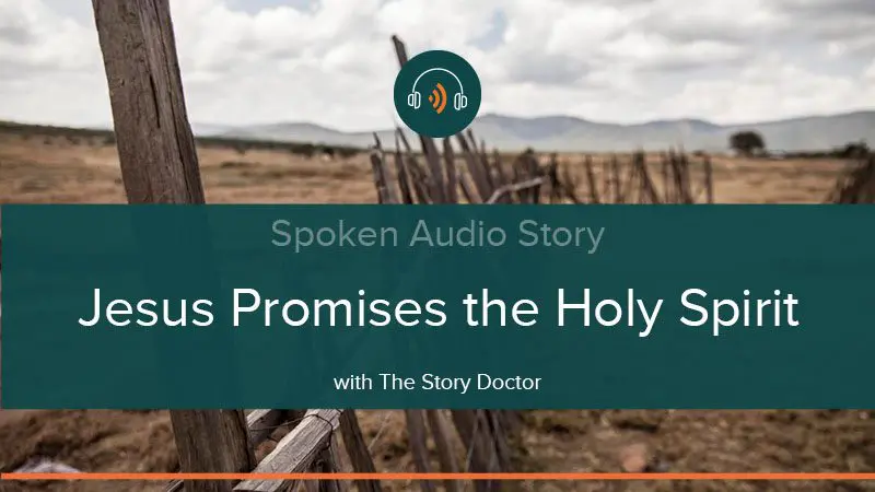 Jesus Promises the Holy Spirit